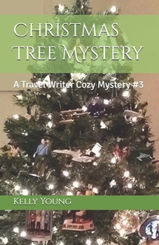 Paperback Christmas Tree Mystery: A Travel Writer Cozy Mystery #3 Book