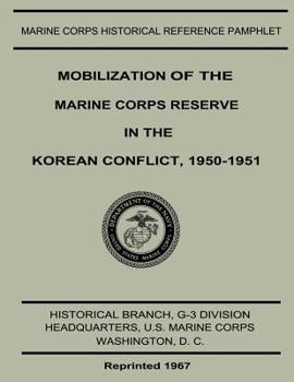 Paperback Mobilization of the Marine Corps Reserve in the Korean Conflict, 1950-1951 Book