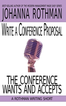 Hardcover Write a Conference Proposal the Conference Wants and Accepts Book