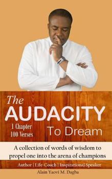 Paperback The Audacity To Dream: A collection of words of wisdom to propel one into the arena of champions Book