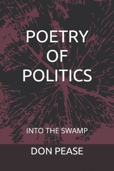 Paperback Poetry of Politics: Into the Swamp Book