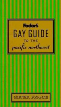 Paperback Fodor's Gay Guide to the Pacific Northwest, 1st Edition Book