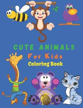 Paperback Cute Animals For Kids: 100 Animals for Toddler Coloring Book ( 100 Pages) Book