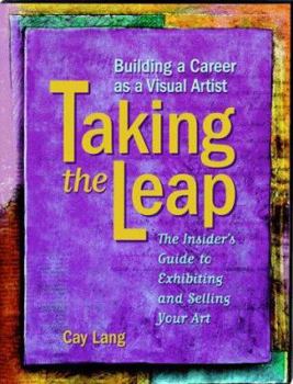 Paperback Taking the Leap: Building a Career as a Visual Artist Book