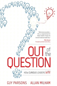 Paperback Out of the Question: How Curious Leaders Win Book