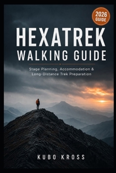 Paperback HexaTrek Walking Guide: Stage Planning, Accommodation & Long-Distance Trek Preparation Book