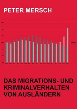 Paperback Das Migrations- und Kriminalverhalten von Ausländern [German] Book