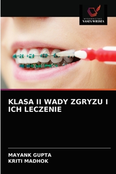 Paperback Klasa II Wady Zgryzu I Ich Leczenie [Polish] Book