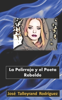 Paperback La Pelirroja y el Poeta Rebelde [Spanish] Book