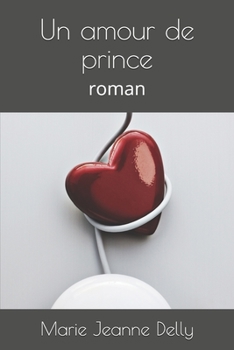 Un amour de prince: roman (Collection  Classiques du 20e  siècle) (French Edition)