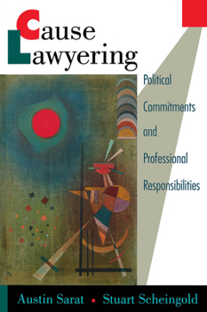 Paperback Cause Lawyering: Political Commitments and Professional Responsibilities Book