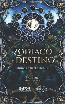 Paperback Zodiaco Y Destino: Signos e Intersignos [Spanish] Book
