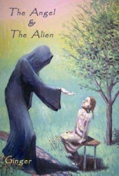 Paperback The Angel and the Alien: My Psychic Adventures, Past Lives, Rituals and Lists Book