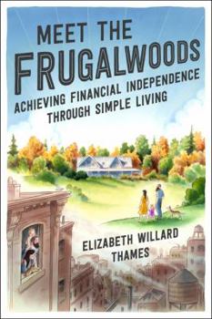 Hardcover Meet the Frugalwoods: Achieving Financial Independence Through Simple Living Book