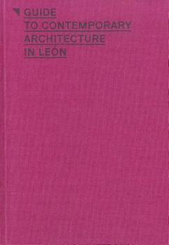 Paperback Guide to Contemporary Architecture in Leon Book