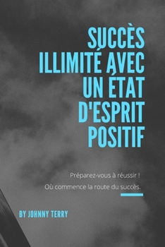 Succ�s illimit� avec un �tat d'esprit positif