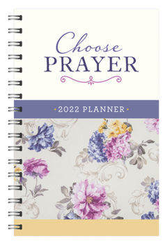 Spiral-bound 2022 Planner Choose Prayer Book