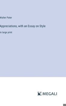 Hardcover Appreciations, with an Essay on Style: in large print Book