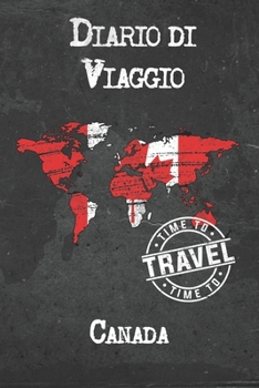 Diario di Viaggio Canada: 6x9 Diario di viaggio I Taccuino con liste di controllo da compilare I Un regalo perfetto per il tuo viaggio in Canada e per ogni viaggiatore