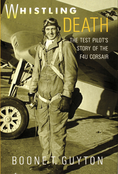 Hardcover Whistling Death: The Test Pilot's Story of the F4u Corsair Book