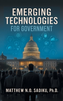 Hardcover Emerging Technologies for Government Book