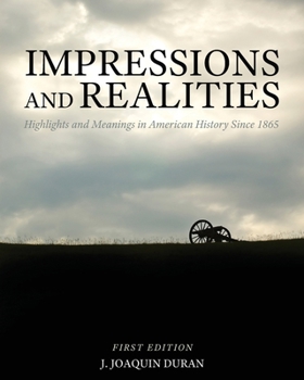 Paperback Impressions and Realities: Highlights and Meanings in American History Since 1865 Book