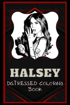 Paperback Halsey Distressed Coloring Book: Artistic Adult Coloring Book