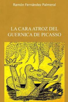 Paperback La cara atroz del Guernica de Picasso [Spanish] Book