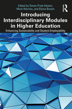 Paperback Introducing Interdisciplinary Modules in Higher Education: Enhancing Sustainability and Student Employability Book