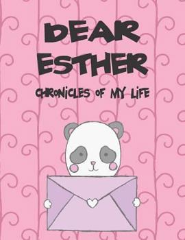 Paperback Dear Esther, Chronicles of My Life: A Girl's Thoughts Book