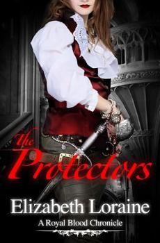 The Protectors - Book #2 of the Royal Blood Chronicles