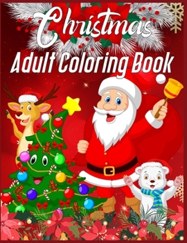 Christmas Adult Coloring Book: christmas coloring books for adults - Best Christmas gift for adults