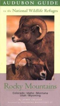 Paperback Audubon Guide to the National Wildlife Refuges: Rocky Mountains: Idaho, Colorado, Montana, Utah, Wyoming Book