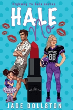 Hale No: Book Two in the Highway to Hale series - Book #2 of the Highway to Hale