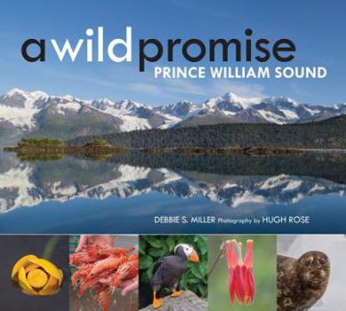 Hardcover A Wild Promise: Prince William Sound Book