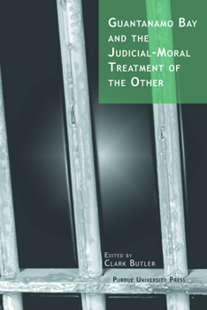 Paperback Guantanamo Bay and the Judicial-Moral Treatment of the Other Book