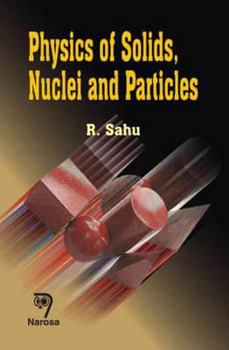 Hardcover Physics of Solids, Nuclei and Particles Book