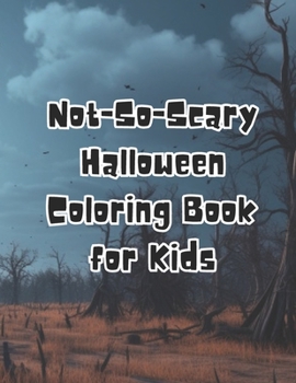 Paperback Not-So-Scary Halloween Coloring Book for Kids Book