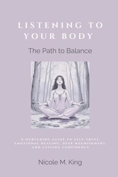 Paperback Listening to Your Body: The Path to Balance Book
