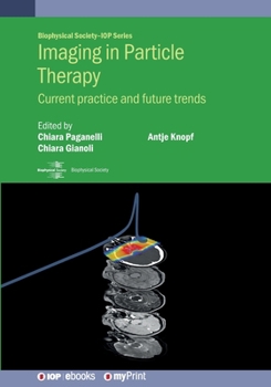 Paperback Imaging in Particle Therapy: Current practice and future trends Book