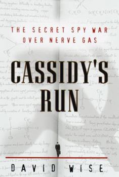 Hardcover Cassidy's Run: The Secret Spy War Over Nerve Gas Book