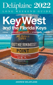 Paperback Key West & The Florida Keys - The Delaplaine 2022 Long Weekend Guide Book