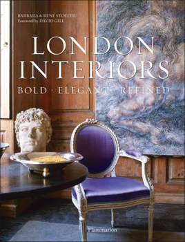 Hardcover London Interiors: Bold, Elegant, Refined Book