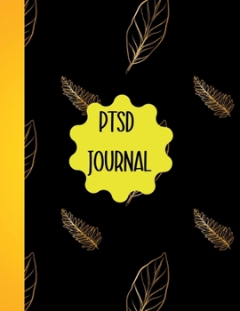 Paperback PTSD Journal: Journal workbook Post Traumatic Stress Disorder Management/Guided journal and Tracker Book