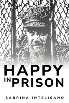 Paperback Happiness in Prison Book