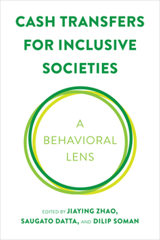 Hardcover Cash Transfers for Inclusive Societies: A Behavioral Lens Book