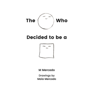 Paperback The Circle Who Decided to be a Square Book