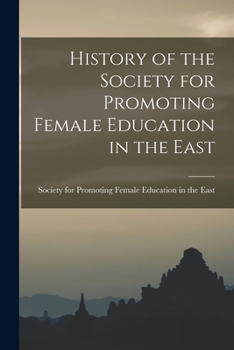 Paperback History of the Society for Promoting Female Education in the East Book