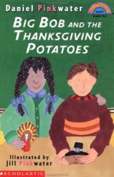 Big Bob and the Thanksgiving Potatoes (Hello Reader! Level 3) - Book  of the Big Bob
