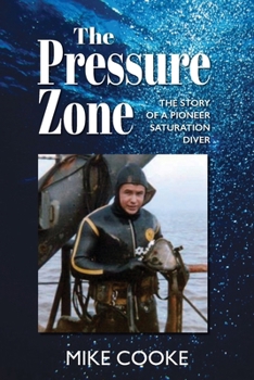 Paperback The Pressure Zone: The story of a pioneer saturation diver Book